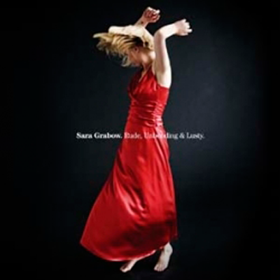 Sara Grabow - Rude, Unbending & Lusty (CD)